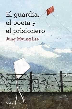 EL GUARDIA, EL POETA Y EL PRISIONERO | 9788425352607 | JUNG-MYUNG, LEE | Galatea Llibres | Llibreria online de Reus, Tarragona | Comprar llibres en català i castellà online