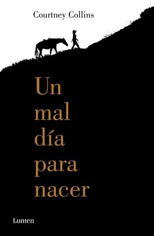 UN MAL DÍA PARA NACER | 9788426401328 | COLLINS, COURTNEY | Galatea Llibres | Librería online de Reus, Tarragona | Comprar libros en catalán y castellano online