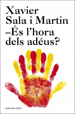 ÉS L'HORA DELS ADÉUS? | 9788415961536 | SALA I MARTIN, XAVIER | Galatea Llibres | Librería online de Reus, Tarragona | Comprar libros en catalán y castellano online