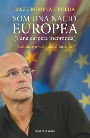 SOM UNA NACIÓ EUROPEA | 9788415961338 | ROMEVA I RUEDA, RAUL | Galatea Llibres | Llibreria online de Reus, Tarragona | Comprar llibres en català i castellà online