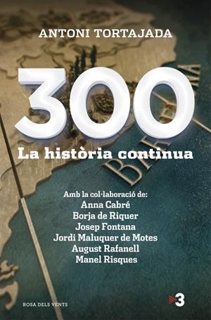 300. LA HISTÒRIA CONTINUA | 9788415961260 | TORTAJADA, TONI | Galatea Llibres | Librería online de Reus, Tarragona | Comprar libros en catalán y castellano online