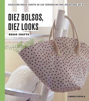 10 BOLSOS, 10 LOOKS | 9788448020187 | Galatea Llibres | Librería online de Reus, Tarragona | Comprar libros en catalán y castellano online