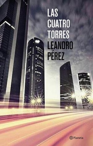 LAS CUATRO TORRES | 9788408131458 | PÉREZ, LEANDRO | Galatea Llibres | Librería online de Reus, Tarragona | Comprar libros en catalán y castellano online