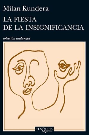 LA FIESTA DE LA INSIGNIFICANCIA | 9788483839287 | KUNDERA, MILAN | Galatea Llibres | Librería online de Reus, Tarragona | Comprar libros en catalán y castellano online