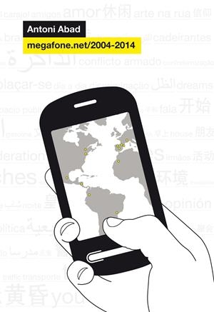 ANTONI ABAD. MEGAFONE.NET/2004-2014 | 9788416142446 | ABAD, ANTONI | Galatea Llibres | Librería online de Reus, Tarragona | Comprar libros en catalán y castellano online