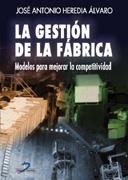 GESTION DE LA FABRICA, LA | 9788479786168 | HEREDIA ALVARO, JOSE ANTONIO | Galatea Llibres | Librería online de Reus, Tarragona | Comprar libros en catalán y castellano online