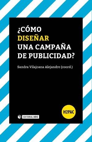 CÓMO DISEÑAR UNA CAMPAÑA DE PUBLICIDAD? | 9788490642146 | VILAJOANA, SANDRA | Galatea Llibres | Librería online de Reus, Tarragona | Comprar libros en catalán y castellano online