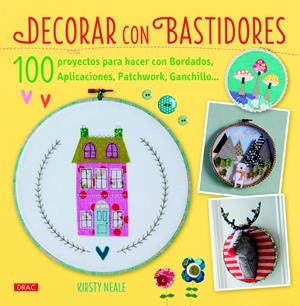DECORAR CON BASTIDORES | 9788498744095 | NEALE, KIRSTY | Galatea Llibres | Librería online de Reus, Tarragona | Comprar libros en catalán y castellano online