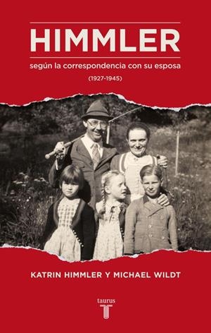 HIMMLER SEGUN LA CORRESPONDENCIA CON SU MUJER | 9788430616923 | WILDT, MICHAEL/HIMMLER,KATRIM | Galatea Llibres | Librería online de Reus, Tarragona | Comprar libros en catalán y castellano online