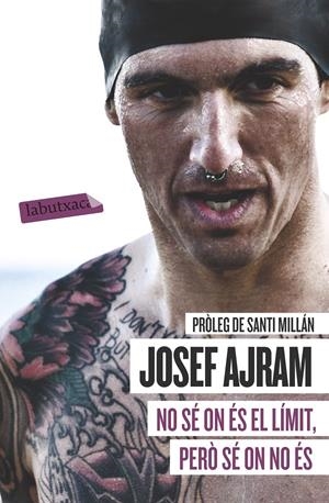 NO SÉ ON ÉS EL LÍMIT, PERÒ SÉ ON NO ÉS | 9788499308944 | AJRAM, JOSEF | Galatea Llibres | Llibreria online de Reus, Tarragona | Comprar llibres en català i castellà online