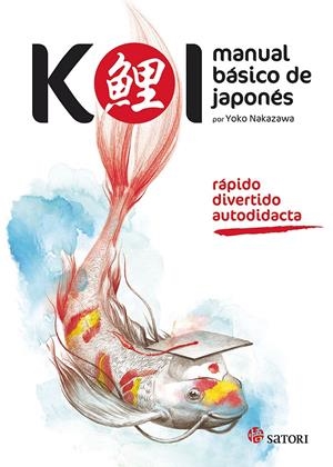 KOI. MANUAL BÁSICO DE JAPONÉS | 9788494239014 | NAKAZAWA, YOKO | Galatea Llibres | Llibreria online de Reus, Tarragona | Comprar llibres en català i castellà online