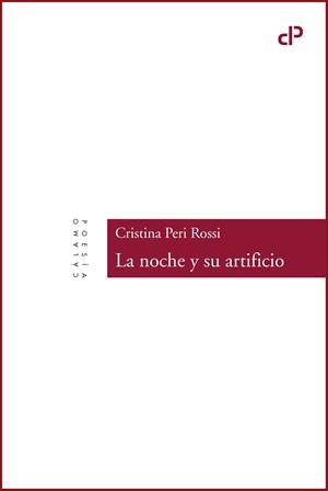 LA NOCHE Y SU ARTIFICIO | 9788496932890 | PERI ROSSI, CRISTINA | Galatea Llibres | Llibreria online de Reus, Tarragona | Comprar llibres en català i castellà online