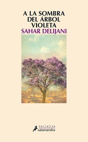 A LA SOMBRA DEL ÁRBOL VIOLETA | 9788498386202 | DELIJANI, SAHAR | Galatea Llibres | Librería online de Reus, Tarragona | Comprar libros en catalán y castellano online
