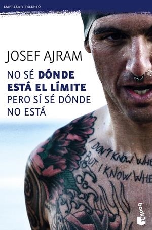 NO SÉ DÓNDE ESTÁ EL LÍMITE PERO SÍ SÉ DÓNDE NO ESTÁ | 9788415678861 | AJRAM, JOSEF | Galatea Llibres | Llibreria online de Reus, Tarragona | Comprar llibres en català i castellà online