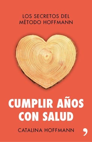 CUMPLIR AÑOS CON SALUD | 9788499984254 | HOFFMANN, CATALINA | Galatea Llibres | Librería online de Reus, Tarragona | Comprar libros en catalán y castellano online