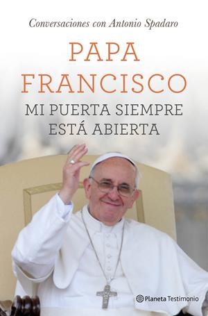 MI PUERTA SIEMPRE ESTÁ ABIERTA | 9788408131533 | PAPA FRANCISCO | Galatea Llibres | Librería online de Reus, Tarragona | Comprar libros en catalán y castellano online