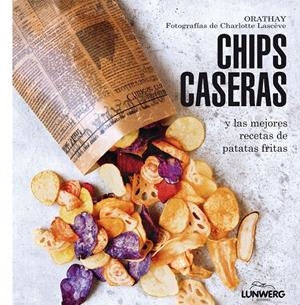 CHIPS CASERAS | 9788415888802 | ORATHAY | Galatea Llibres | Llibreria online de Reus, Tarragona | Comprar llibres en català i castellà online