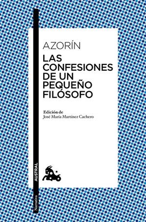 LAS CONFESIONES DE UN PEQUEÑO FILÓSOFO | 9788467042252 | AZORÍN | Galatea Llibres | Llibreria online de Reus, Tarragona | Comprar llibres en català i castellà online