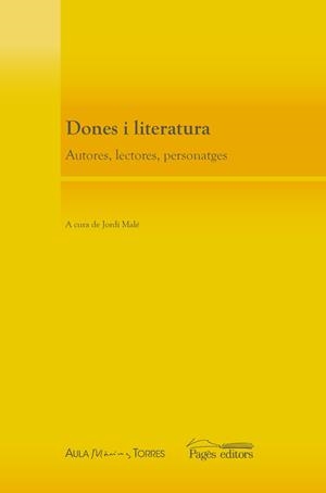 DONES I LITERATURA | 9788499755137 | MALE, JORDI | Galatea Llibres | Llibreria online de Reus, Tarragona | Comprar llibres en català i castellà online