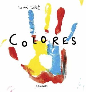 COLORES | 9788494176562 | TULLET, HERVÉ | Galatea Llibres | Librería online de Reus, Tarragona | Comprar libros en catalán y castellano online