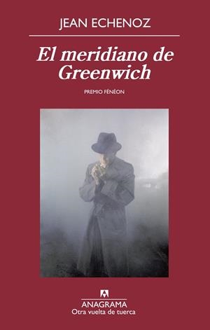 EL MERIDIANO DE GREENWICH | 9788433976277 | ECHENOZ, JEAN | Galatea Llibres | Llibreria online de Reus, Tarragona | Comprar llibres en català i castellà online