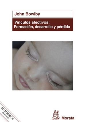 VÍNCULOS AFECTIVOS: FORMACIÓN, DESARROLLO Y PÉRDIDA (EDICIÓN RENOVADA) | 9788471127969 | BOWLBY, JOHN | Galatea Llibres | Librería online de Reus, Tarragona | Comprar libros en catalán y castellano online