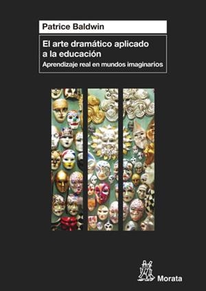 EL ARTE DRAMÁTICO APLICADO A LA EDUCACIÓN | 9788471127266 | BALDWIN, PATRICE | Galatea Llibres | Librería online de Reus, Tarragona | Comprar libros en catalán y castellano online