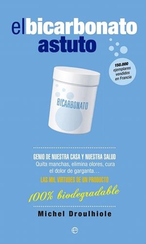 EL BICARBONATO ASTUTO | 9788490601778 | DROULHIOLE, MICHEL | Galatea Llibres | Llibreria online de Reus, Tarragona | Comprar llibres en català i castellà online