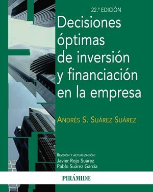 DECISIONES ÓPTIMAS DE INVERSIÓN Y FINANCIACIÓN EN LA EMPRESA | 9788436829839 | SUÁREZ SUÁREZ, ANDRÉS S. | Galatea Llibres | Llibreria online de Reus, Tarragona | Comprar llibres en català i castellà online
