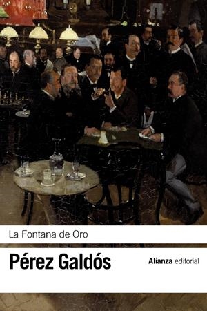LA FONTANA DE ORO | 9788420689609 | PÉREZ GALDÓS, BENITO | Galatea Llibres | Librería online de Reus, Tarragona | Comprar libros en catalán y castellano online
