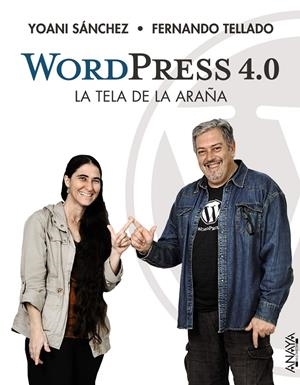 WORDPRESS 4.0. LA TELA DE LA ARAÑA | 9788441535473 | SÁNCHEZ, YOANI/TELLADO, FERNANDO | Galatea Llibres | Llibreria online de Reus, Tarragona | Comprar llibres en català i castellà online