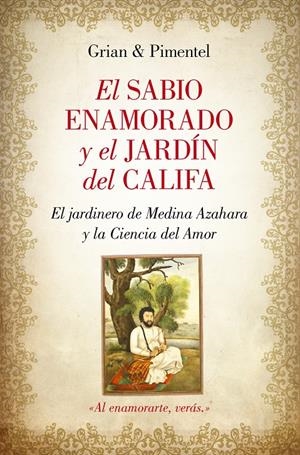 EL SABIO ENAMORADO Y EL JARDÍN DEL CALIFA | 9788416100477 | CUTANDA MORANT, ANTONIO/PIMENTEL SILES, MANUEL | Galatea Llibres | Librería online de Reus, Tarragona | Comprar libros en catalán y castellano online