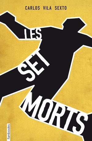 LES SET MORTS | 9788415745853 | VILA SEXTO, CARLOS | Galatea Llibres | Llibreria online de Reus, Tarragona | Comprar llibres en català i castellà online