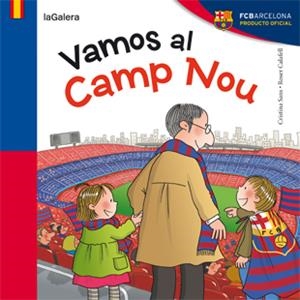 VAMOS AL CAMP NOU | 9788424652951 | SANS MESTRE, CRISTINA | Galatea Llibres | Librería online de Reus, Tarragona | Comprar libros en catalán y castellano online