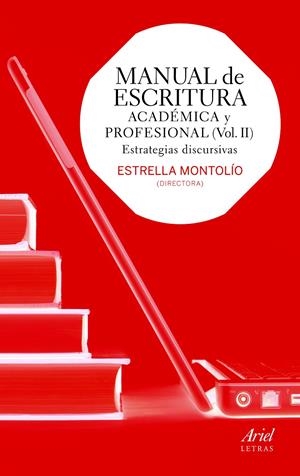 MANUAL DE ESCRITURA ACADÉMICA Y PROFESIONAL  (VOL. II) | 9788434418677 | MONTOLÍO, ESTRELLA | Galatea Llibres | Llibreria online de Reus, Tarragona | Comprar llibres en català i castellà online