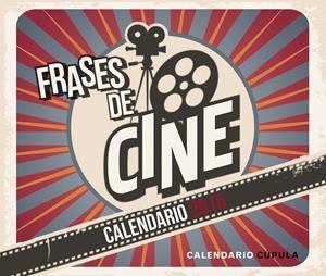 CALENDARIO SOBREMESA FRASES DE CINE 2015 | 9788448019709 | Galatea Llibres | Librería online de Reus, Tarragona | Comprar libros en catalán y castellano online