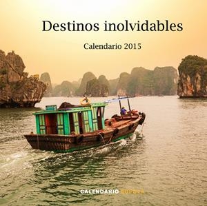 CALENDARIO DESTINOS INOLVIDABLES 2015 | 9788448019907 | Galatea Llibres | Librería online de Reus, Tarragona | Comprar libros en catalán y castellano online