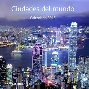 CALENDARIO CIUDADES DEL MUNDO 2015 | 9788448019969 | Galatea Llibres | Librería online de Reus, Tarragona | Comprar libros en catalán y castellano online