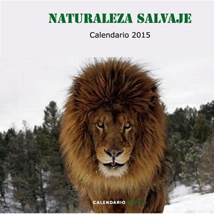 CALENDARIO NATURALEZA SALVAJE 2015 | 9788448019976 | Galatea Llibres | Librería online de Reus, Tarragona | Comprar libros en catalán y castellano online