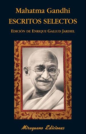 ESCRITOS SELECTOS GANDHI | 9788478134205 | GANDHI, MAHATMA | Galatea Llibres | Llibreria online de Reus, Tarragona | Comprar llibres en català i castellà online