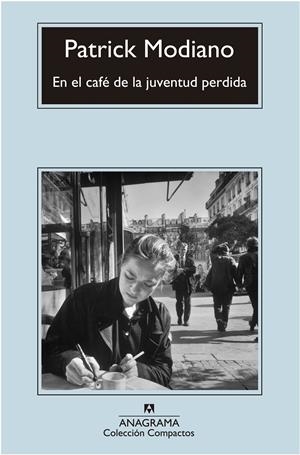 EN EL CAFÉ DE LA JUVENTUD PERDIDA | 9788433977496 | MODIANO, PATRICK | Galatea Llibres | Librería online de Reus, Tarragona | Comprar libros en catalán y castellano online