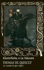 KLOSTERHEIM, O LA MÁSCARA | 9788477027768 | DE QUINCEY, THOMAS | Galatea Llibres | Llibreria online de Reus, Tarragona | Comprar llibres en català i castellà online