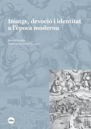 IMATGE, DEVOCIÓ I IDENTITAT A L'ÈPOCA MODERNA | 9788447537853 | CANALDA, SILVIA | Galatea Llibres | Librería online de Reus, Tarragona | Comprar libros en catalán y castellano online