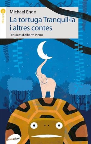 LA TORTUGA TRANQUIL·LA I ALTRES CONTES | 9788415975113 | ENDE, MICHAEL | Galatea Llibres | Librería online de Reus, Tarragona | Comprar libros en catalán y castellano online