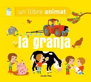 LA GRANJA. UN LLIBRE ANIMAT | 9788490574669 | Galatea Llibres | Llibreria online de Reus, Tarragona | Comprar llibres en català i castellà online