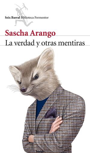 LA VERDAD Y OTRAS MENTIRAS | 9788432222955 | ARANGO, SASCHA | Galatea Llibres | Librería online de Reus, Tarragona | Comprar libros en catalán y castellano online
