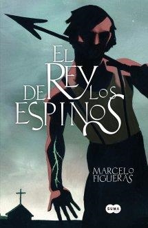 EL REY DE LOS ESPINOS | 9788483656259 | FIGUERAS, MARCELO | Galatea Llibres | Llibreria online de Reus, Tarragona | Comprar llibres en català i castellà online