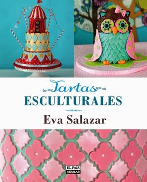 TARTAS ESCULTURALES | 9788403513846 | SALAZAR, EVA | Galatea Llibres | Librería online de Reus, Tarragona | Comprar libros en catalán y castellano online