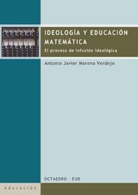 IDEOLOGIA Y EDUCACION MATEMATICA | 9788480636421 | MORENO VERDEJO, ANTONIO | Galatea Llibres | Librería online de Reus, Tarragona | Comprar libros en catalán y castellano online