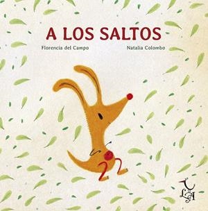 A LOS SALTOS | 9788494231322 | DEL CAMPO, FLORENCIA - NATALIA COLOMBO | Galatea Llibres | Llibreria online de Reus, Tarragona | Comprar llibres en català i castellà online